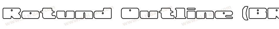Rotund Outline (BRK)字体转换